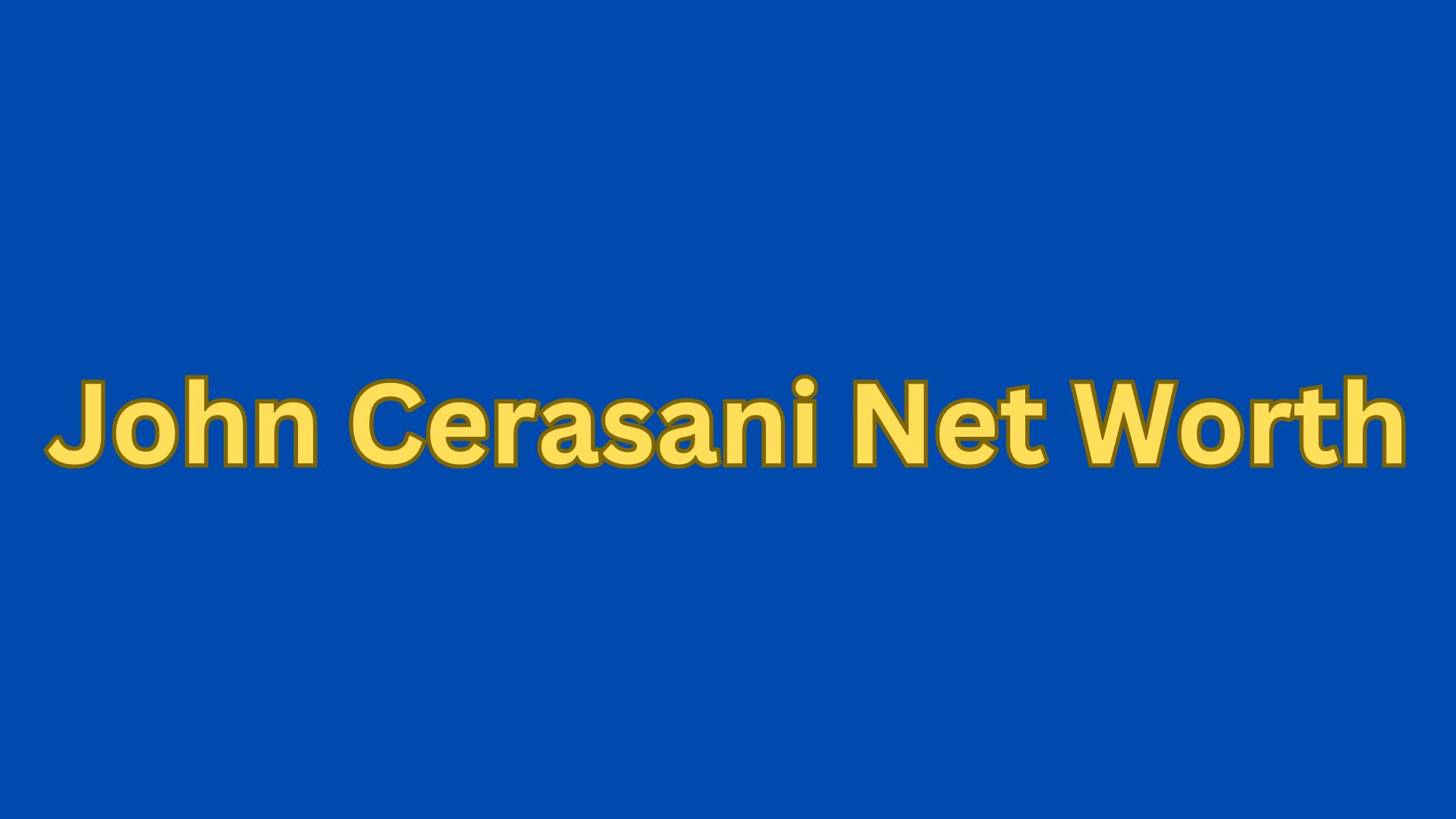 John Cerasani Net Worth